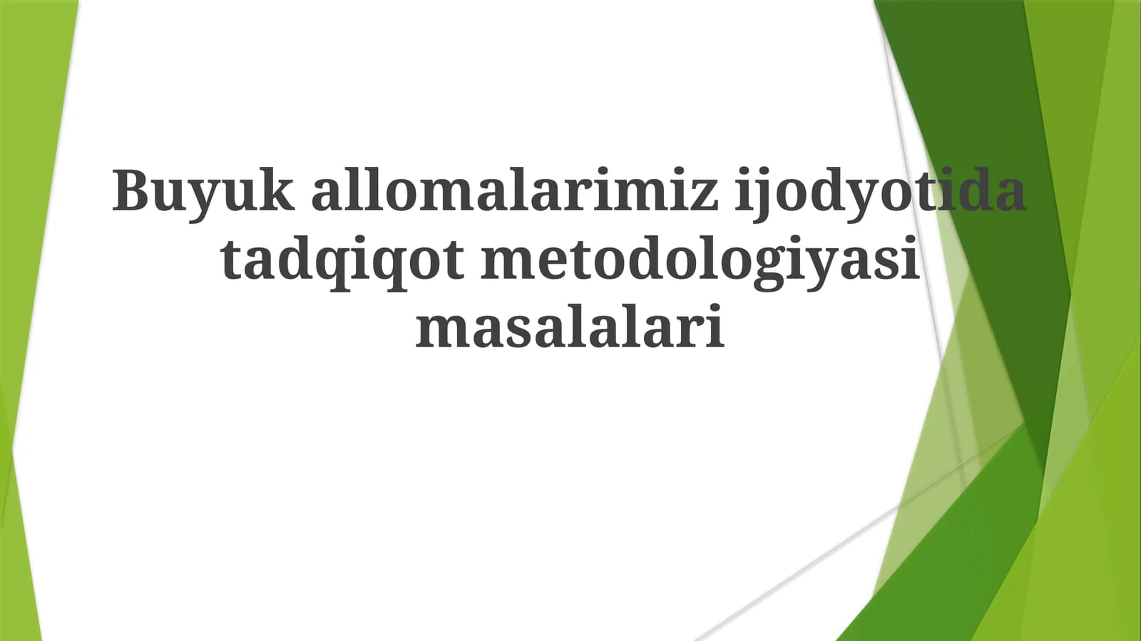 Buyukallomalarimizijodyotidatadqiqotmetodologiyasimasalalari
