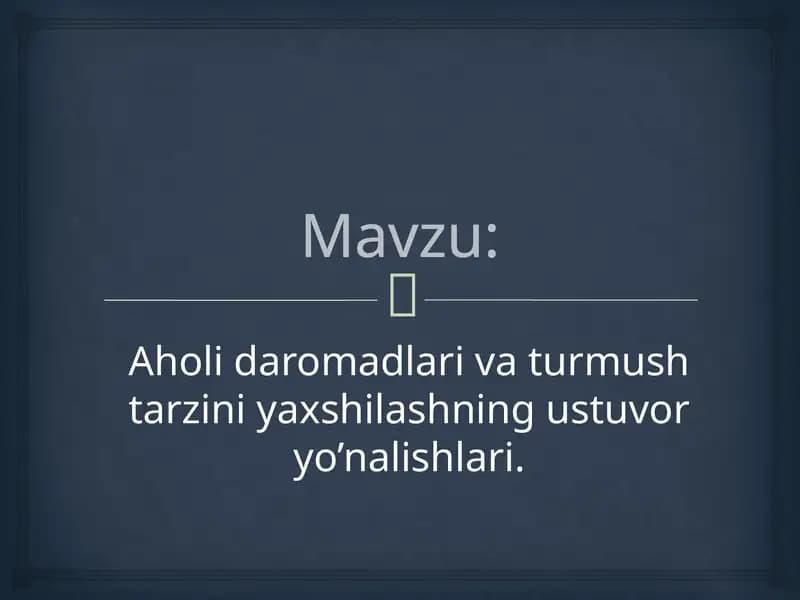 Aholidaromadlarivaturmushtarziniyaxshilashningustuvoryo’nalishlari
