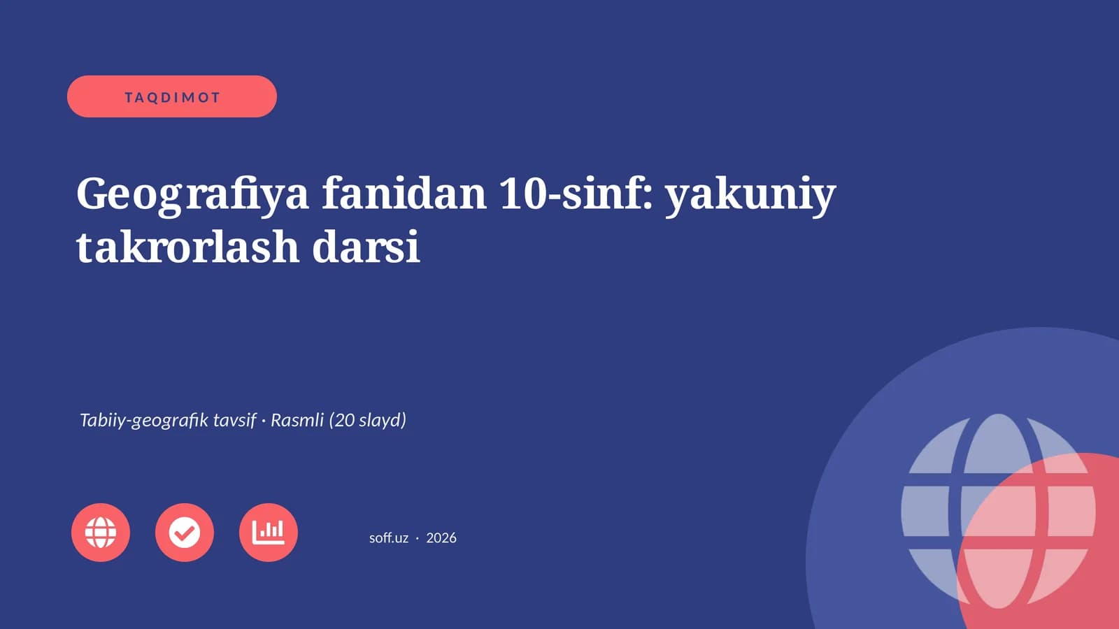 Geografiya fanidan 10-sinf: yakuniy takrorlash darsi