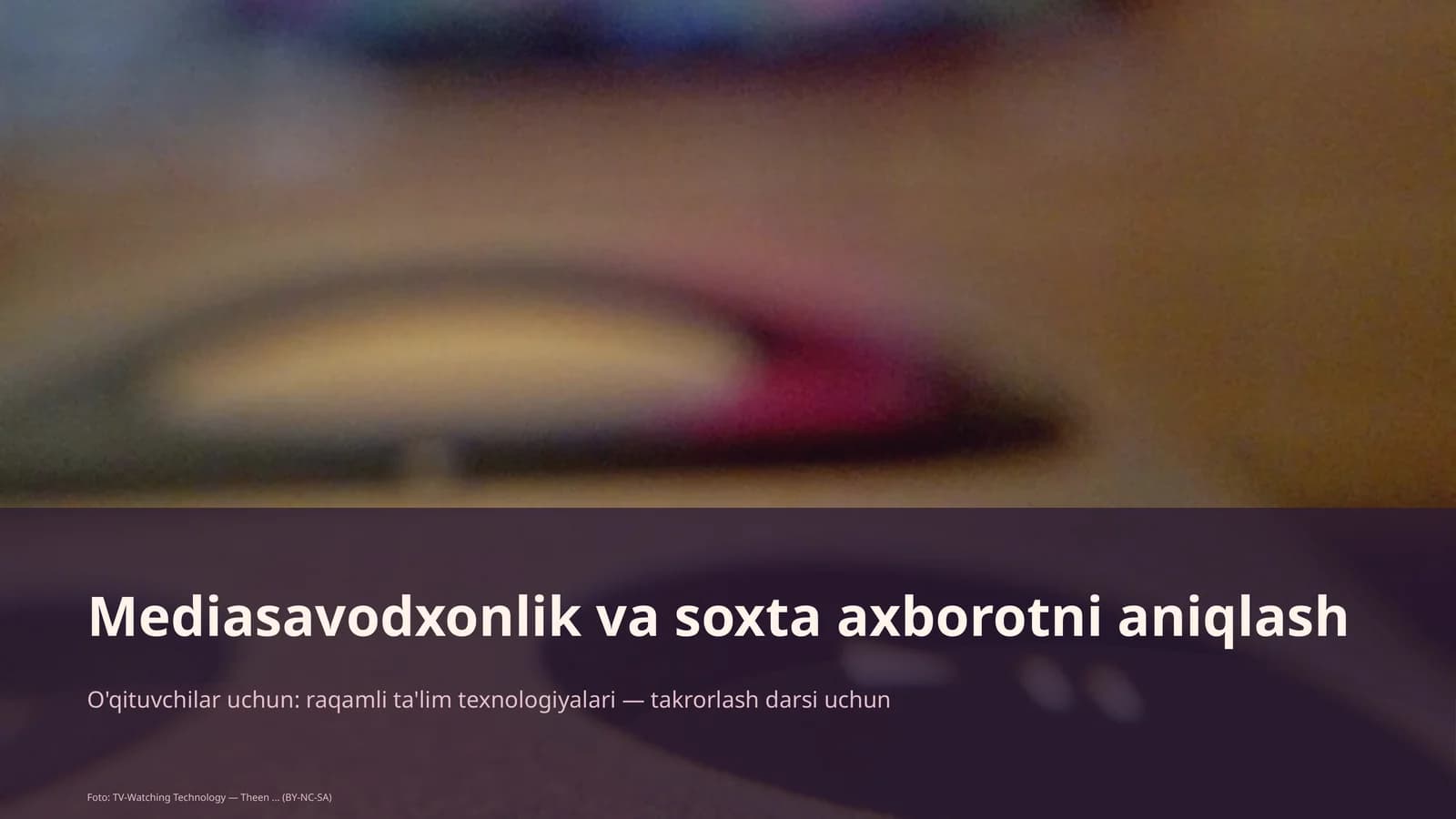 Mediasavodxonlik va soxta axborotni aniqlash
