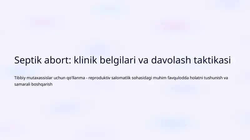 Septik abort: klinik belgilari va davolash taktikasi