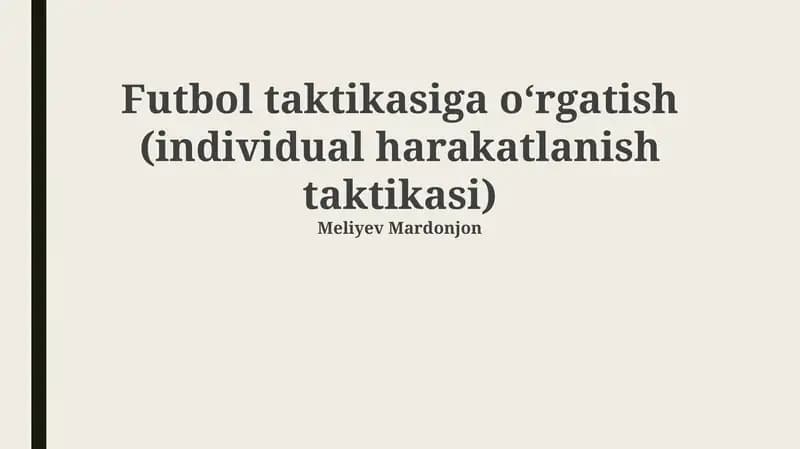 Futbol taktikasiga oʻrgatish (individual harakatlanish taktikasi)