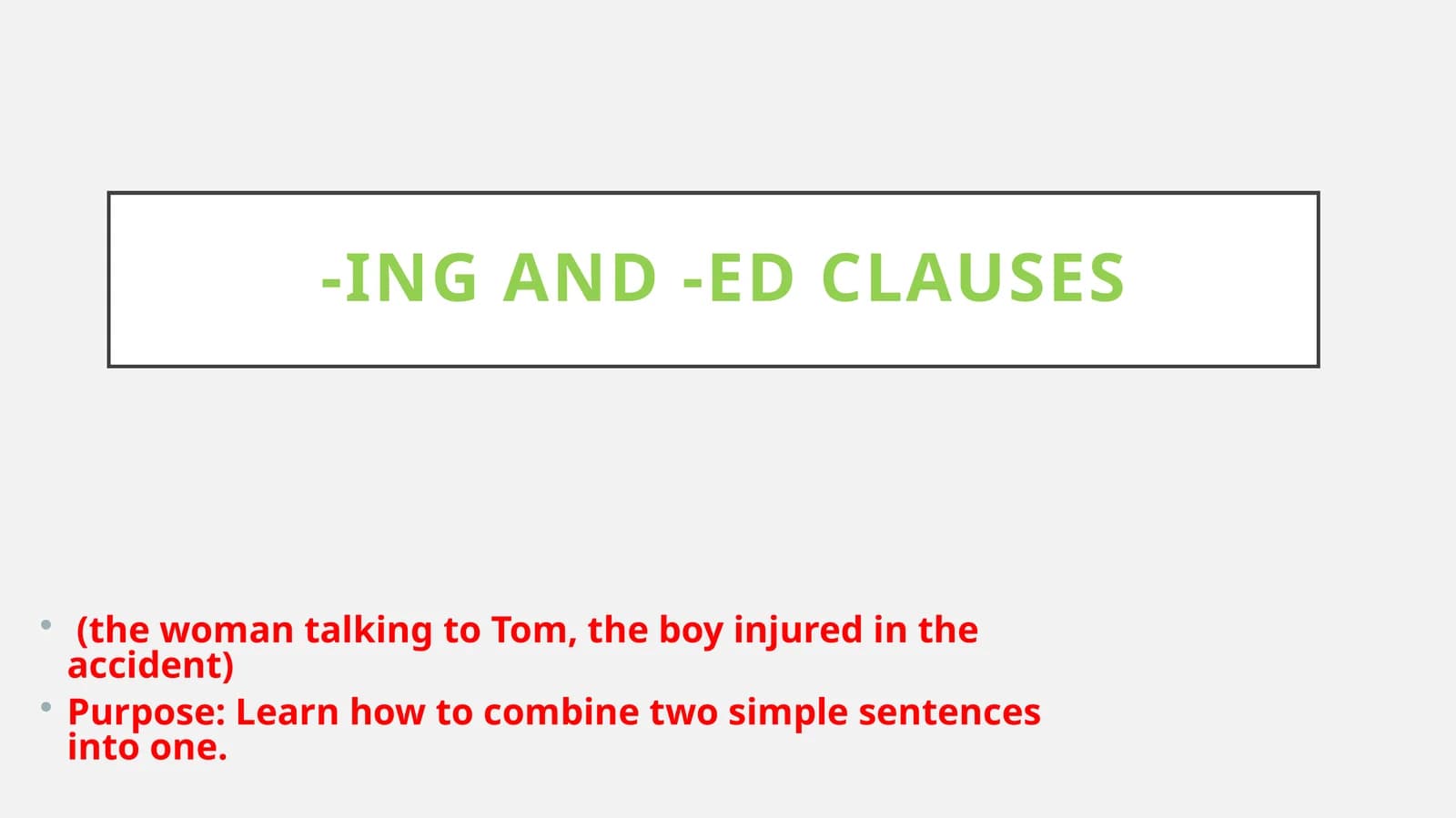 ingand -ed Clauses