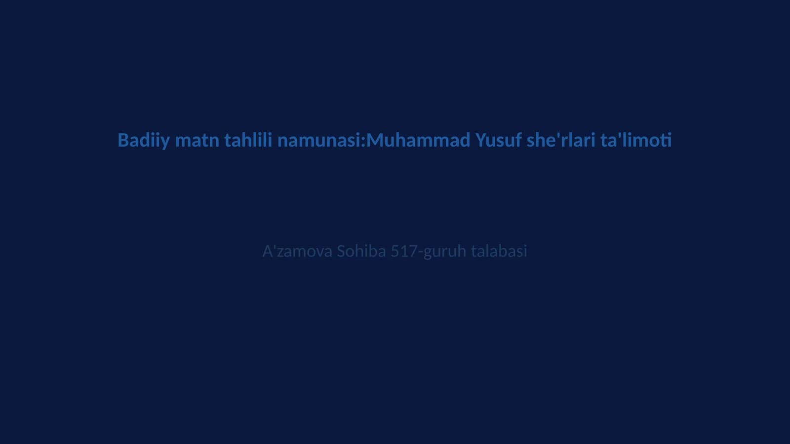 Badiiy matn tahlili namunasi:Muhammad Yusuf she'rlari ta'limoti
