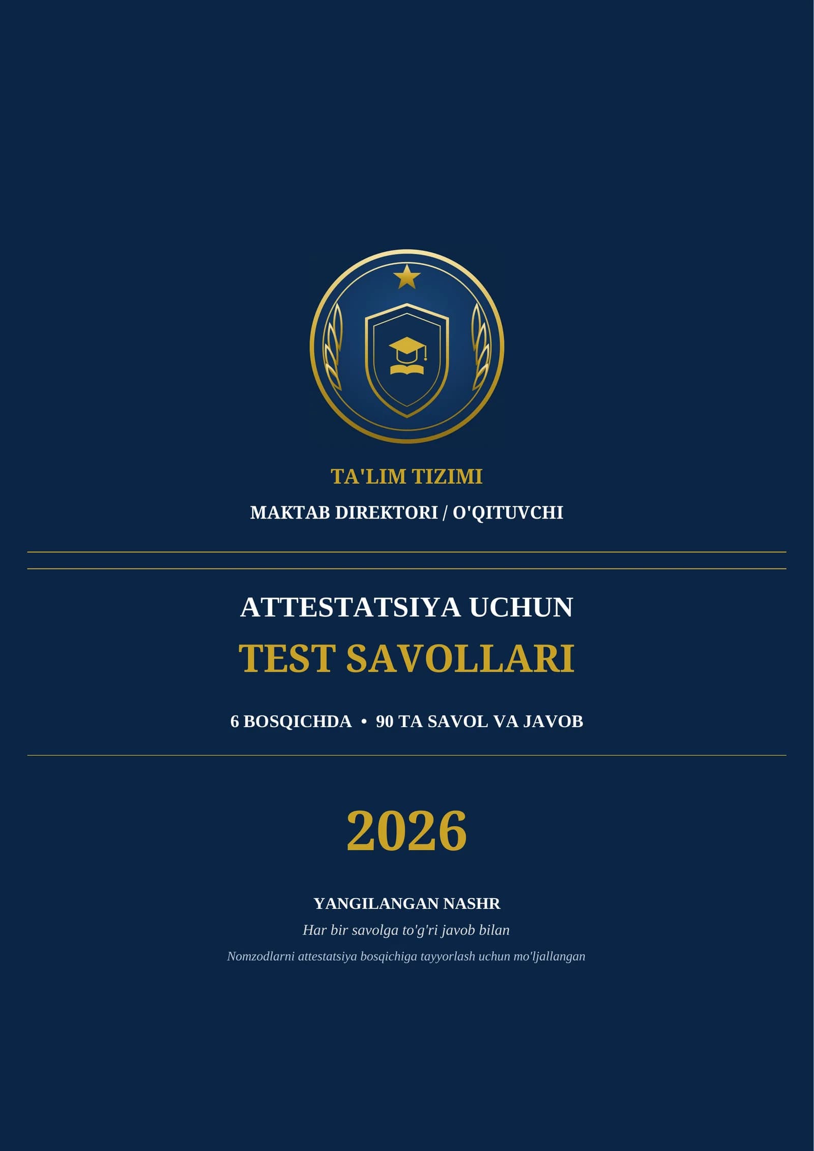 MAKTAB DIREKTORI VA O'QITUVCHI ATTESTATSIYA TEST SAVOLLARI 2026 | 90 ta savol