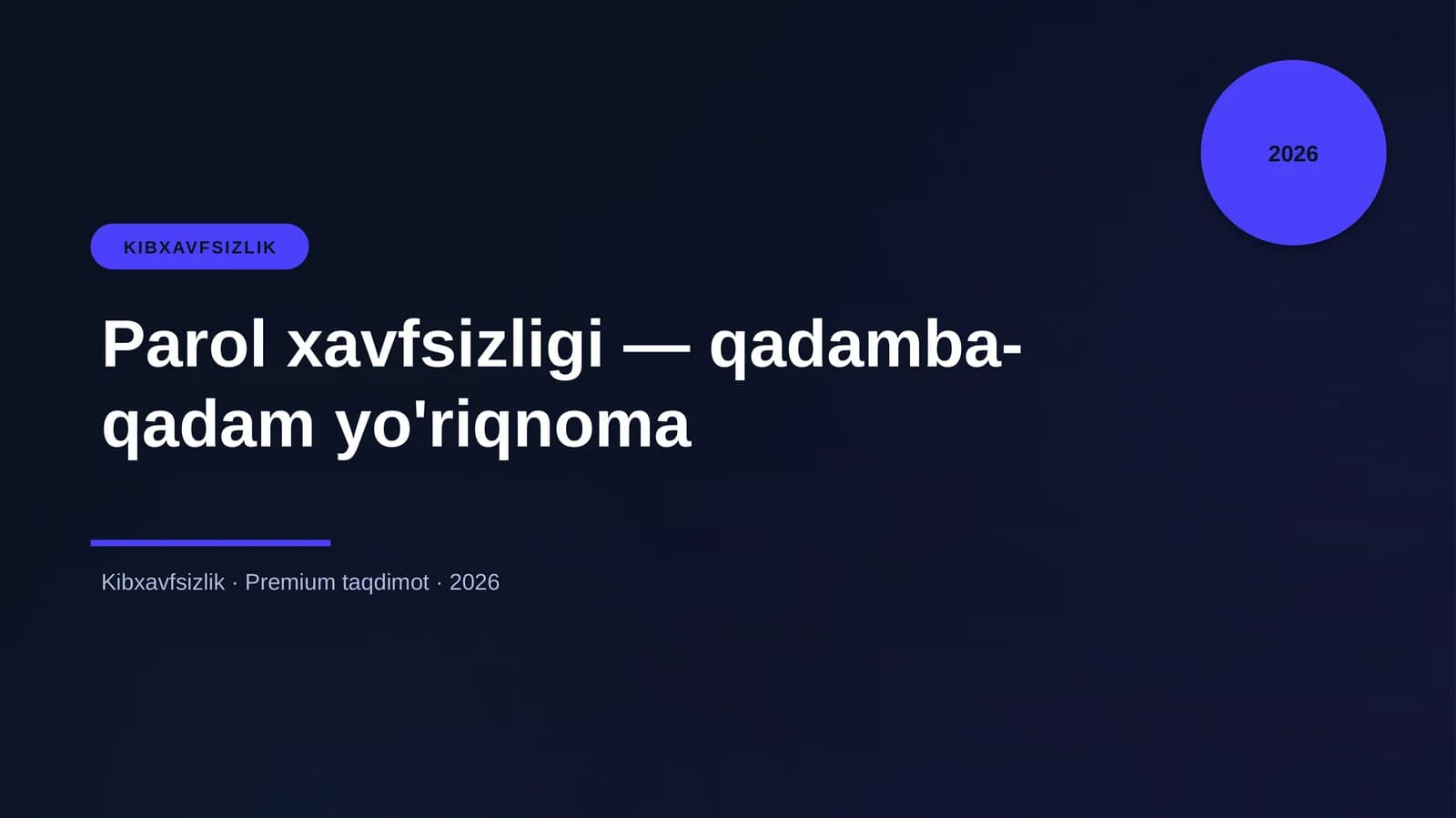 Parol xavfsizligi — qadamba-qadam yo'riqnoma