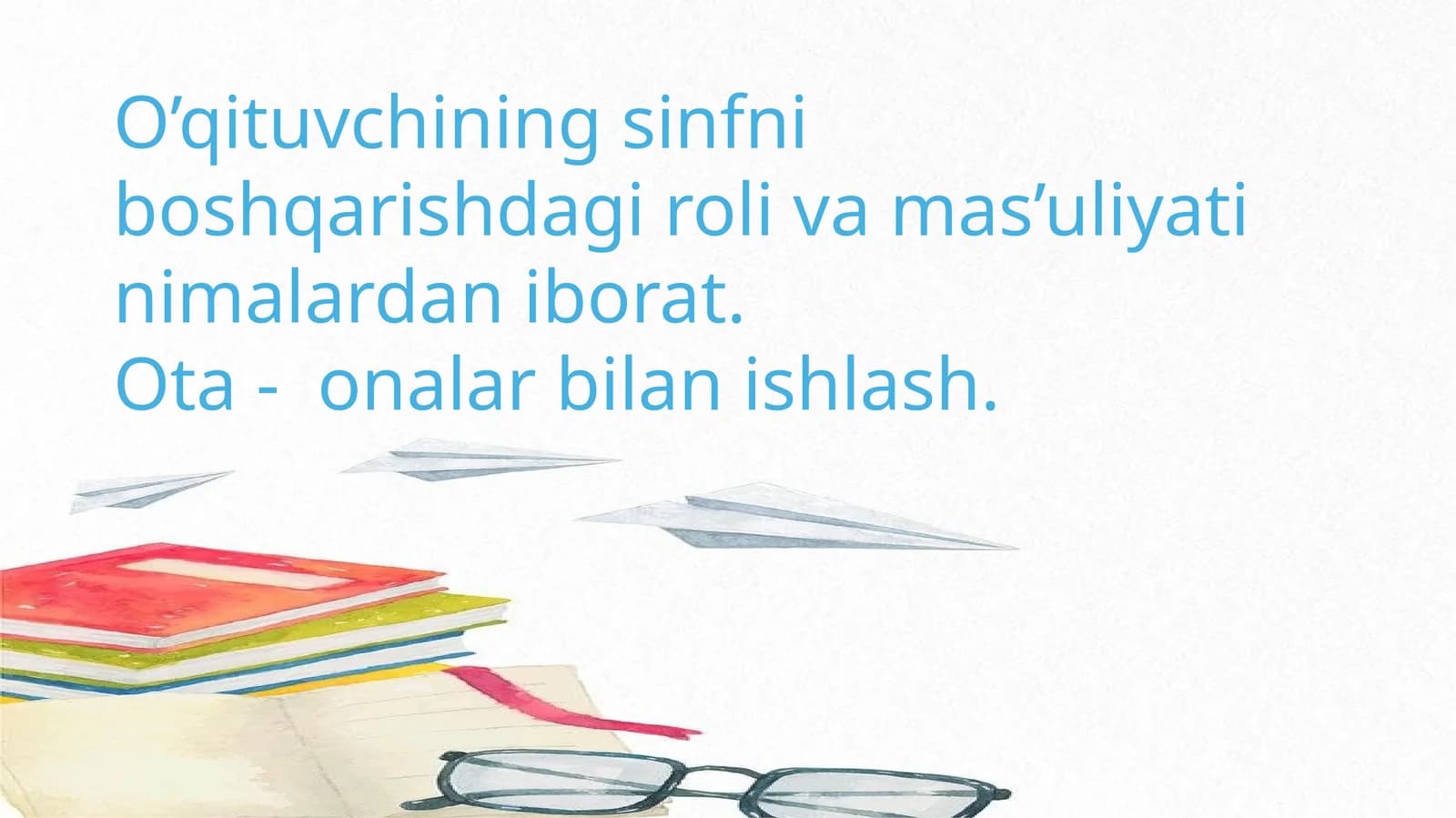 O’qituvchining sinfniboshqarishi oliviy mas’uliyati