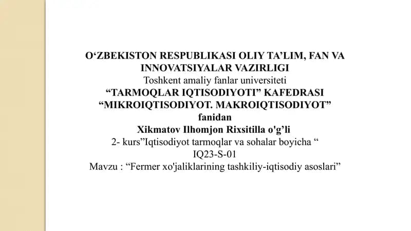 Fermer xo'jaliklarining tashkiliy-iqtisodiy asoslari.