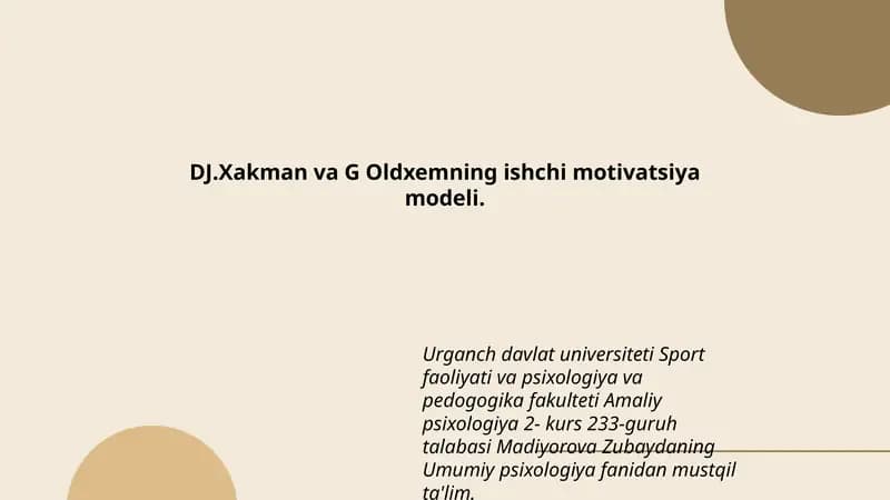 DJ.Xakman va G Oldxemning ishchi motivatsiya modeli
