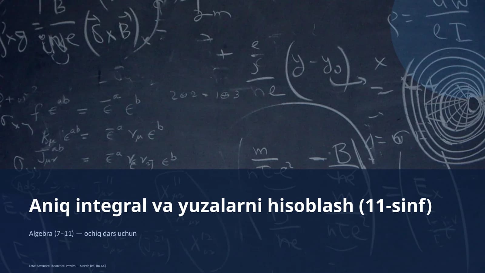 Aniq integral va yuzalarni hisoblash (11-sinf)