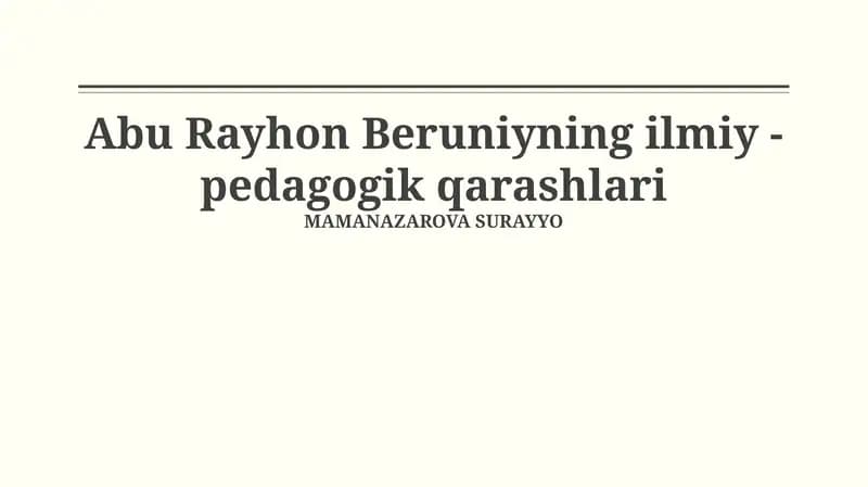Abu Rayhon Beruniyning ilmiy - pedagogik qarashlari