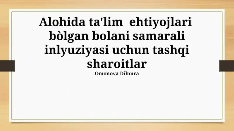 Ta'limga muhtoj bolani samarali integratsiyasi uchun tashqi shart-sharoitlar