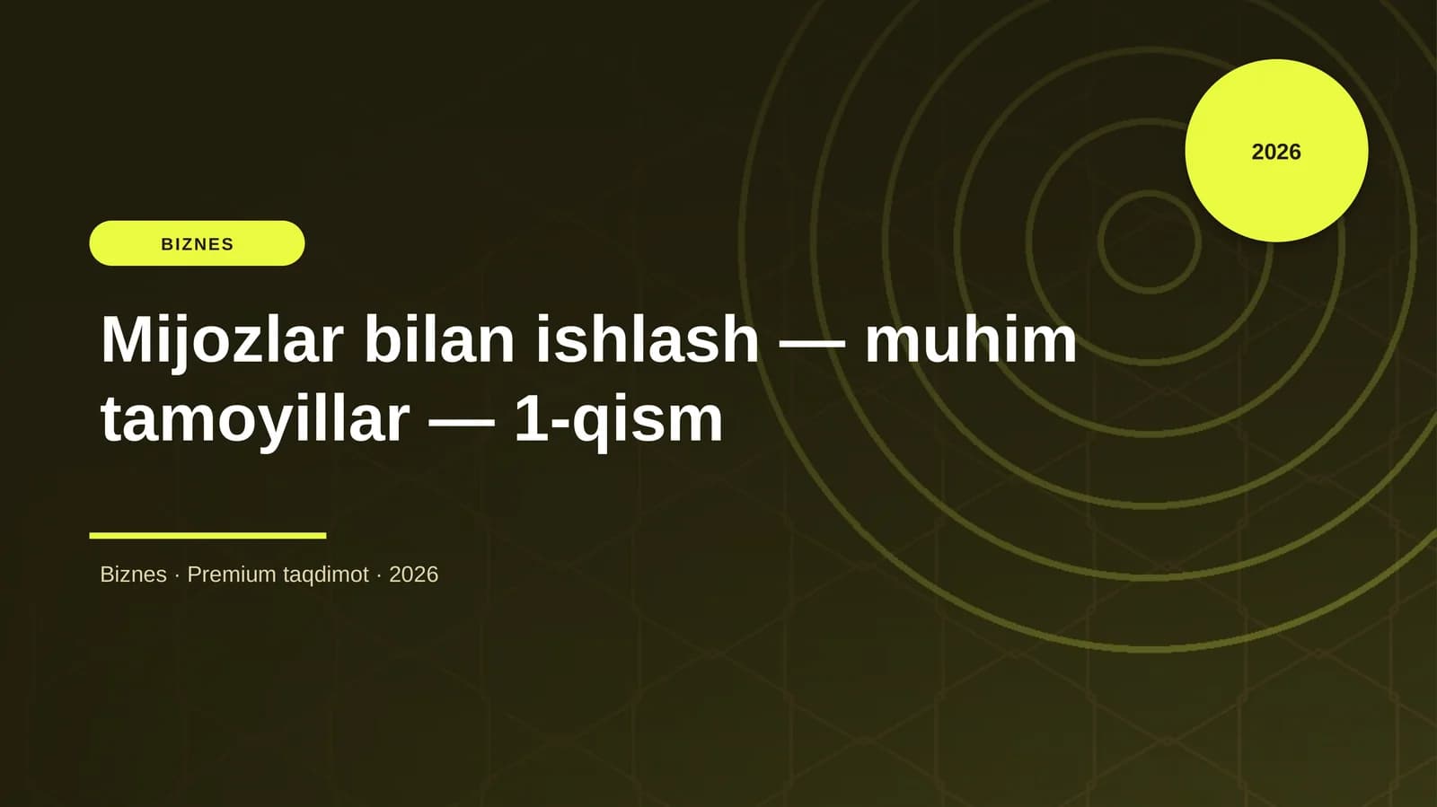 Mijozlar bilan ishlash — muhim tamoyillar — 1-qism