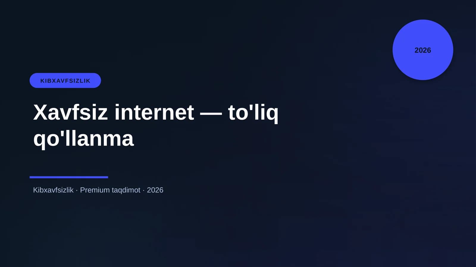 Xavfsiz internet — to'liq qo'llanma