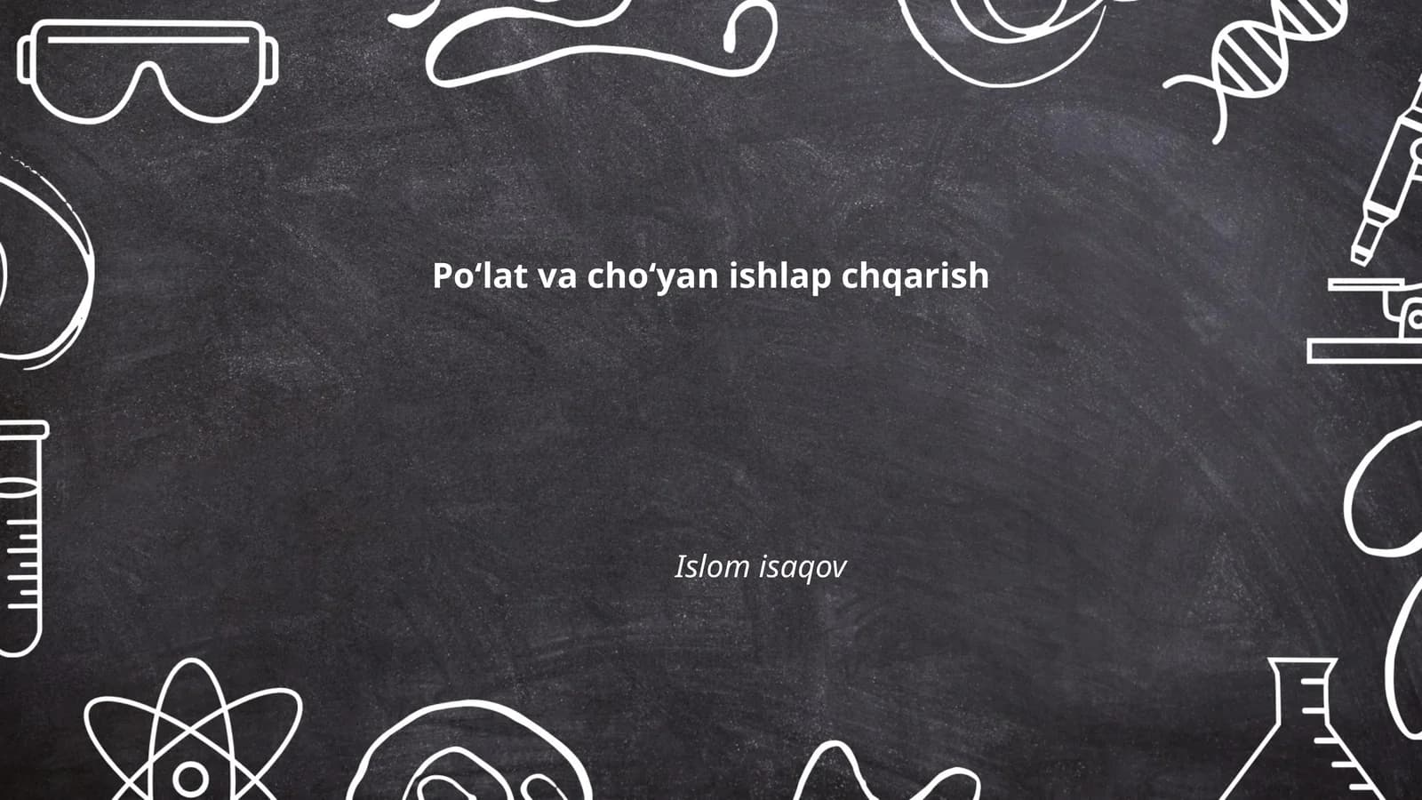 Poʻlat va choʻyan ishlap chqarish