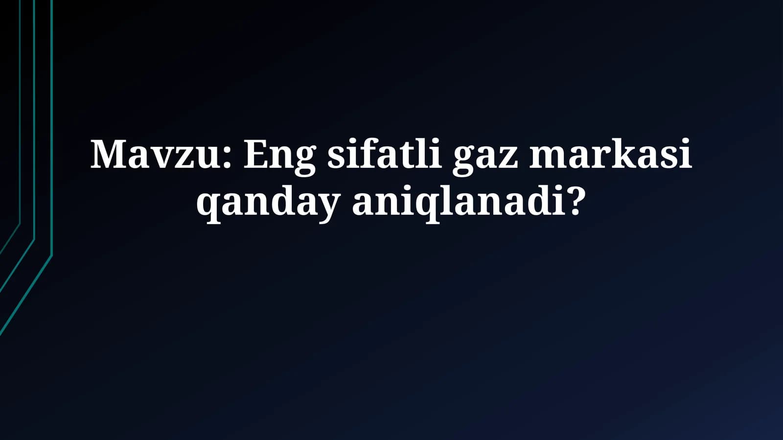 Eng sifatli gaz markasi qandayaniqlanadi?