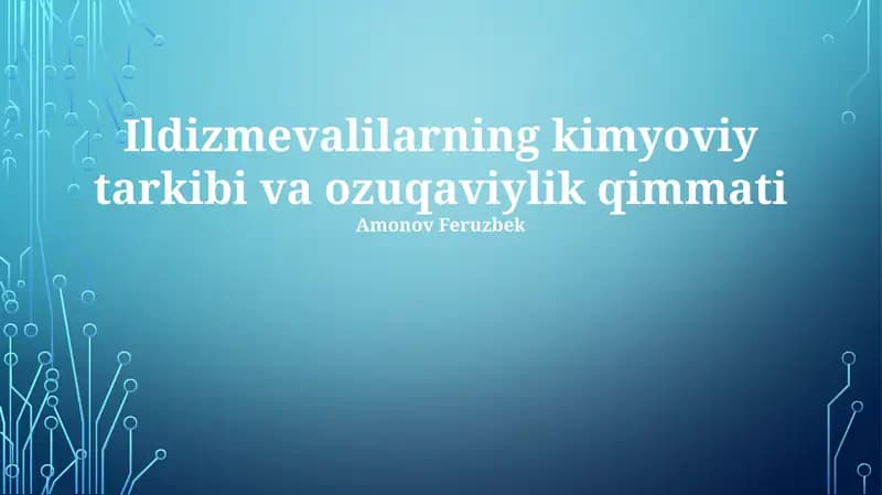 Ildizmevalilarning kimyoviy tarkibi va ozuqaviylik qimmati