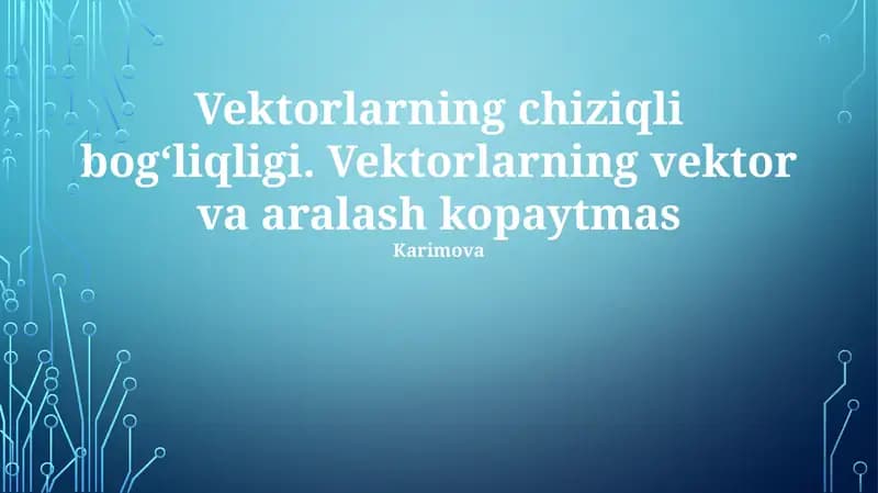 Vektorlarning chiziqli bogʻliqligi