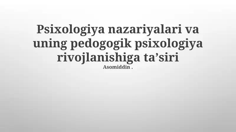 Psixologiya nazariyalari va uning pedogogik psixologiya rivojlanishiga taʼsiri