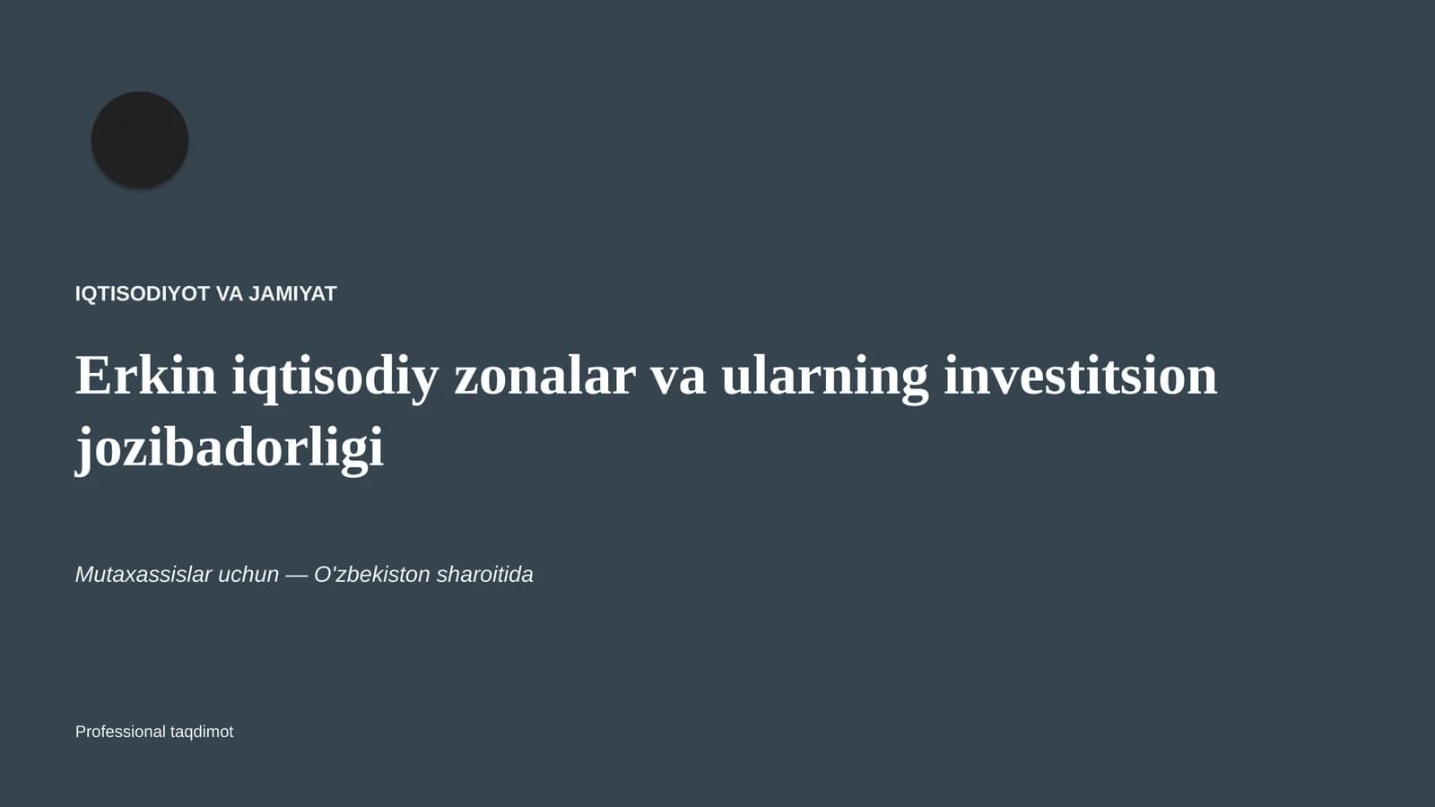 Erkin iqtisodiy zonalar va ularning investitsion jozibadorligi