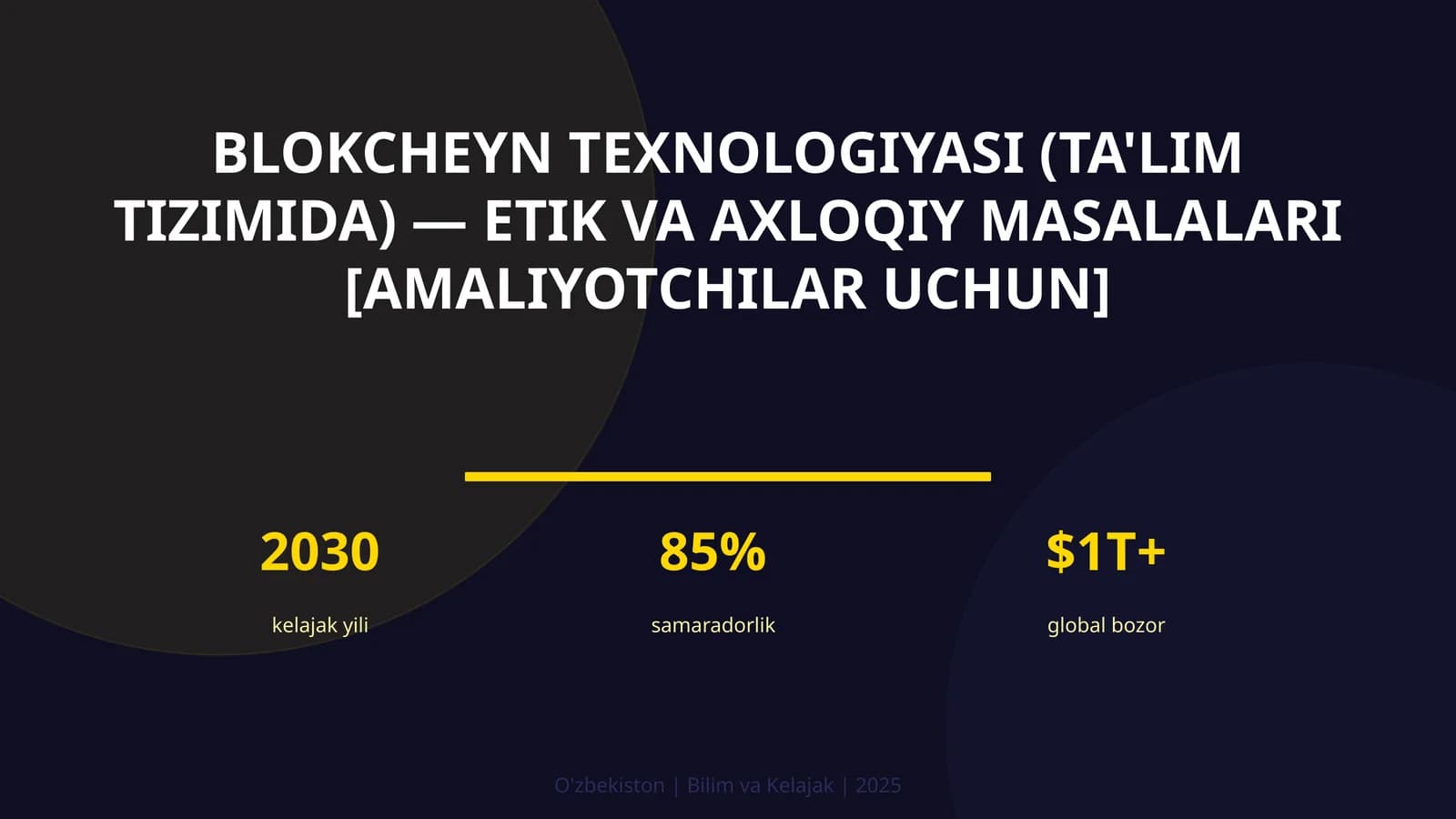 Blokcheyn texnologiyasi (ta'lim tizimida) — etik va axloqiy masalalari [amaliyotchilar uchun]