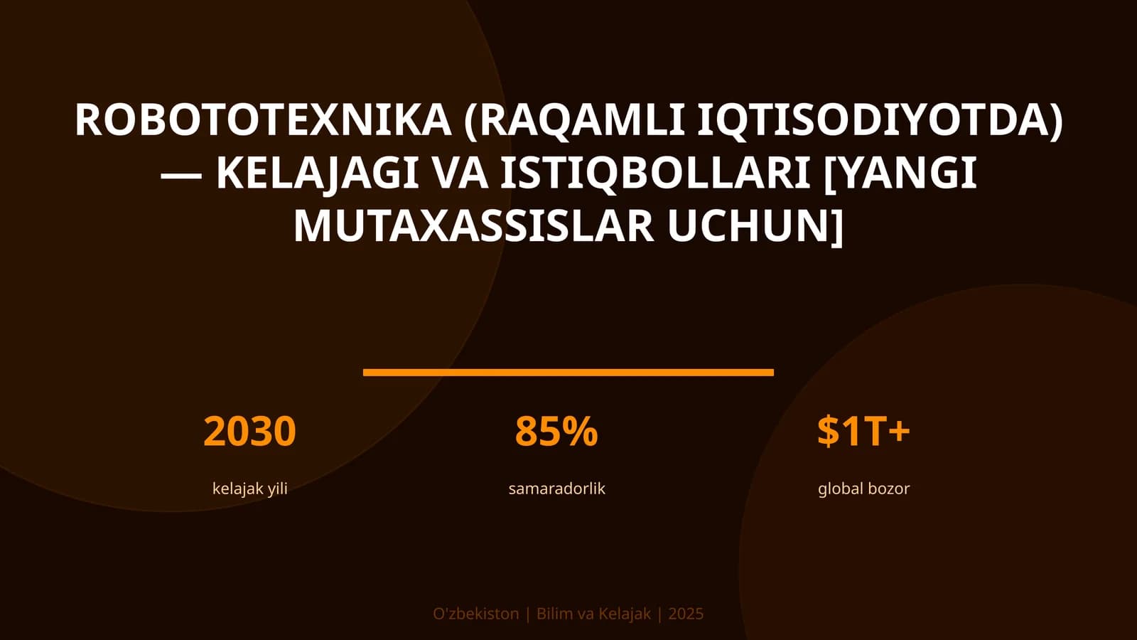 ROBOTOTEXNIKA (RAQAMLI IQTISODIYOTDA) — KELAJAGI VA ISTIQBOLLARI [YANGI MUTAXASSISLAR UCHUN]