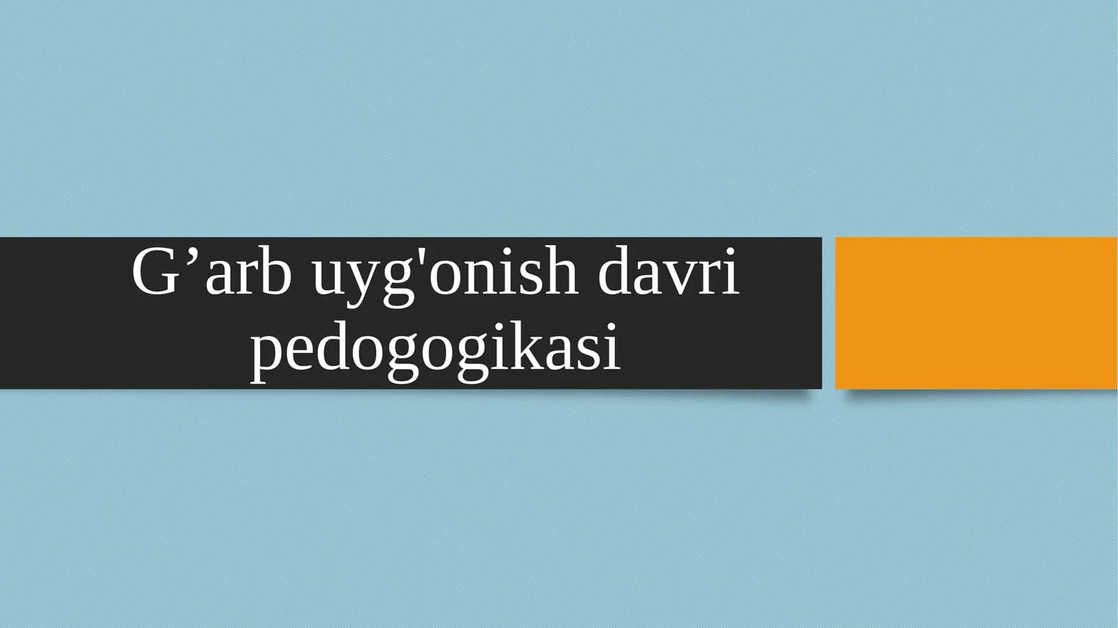 G’arb uyg'onish davri pedogogikasi