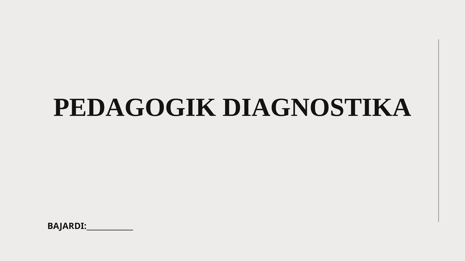 PEDAGOGIK DIAGNOSTIKA