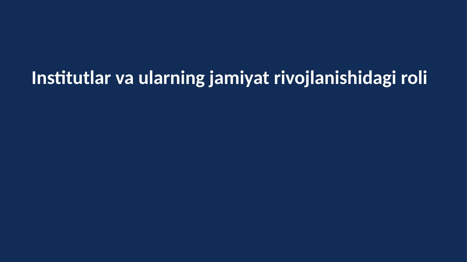 Institutlar va ularning jamiyat rivojlanishi
