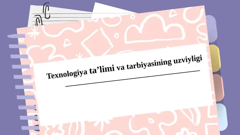 Texnologiyata’limi va tarbiyasining uzviyligi