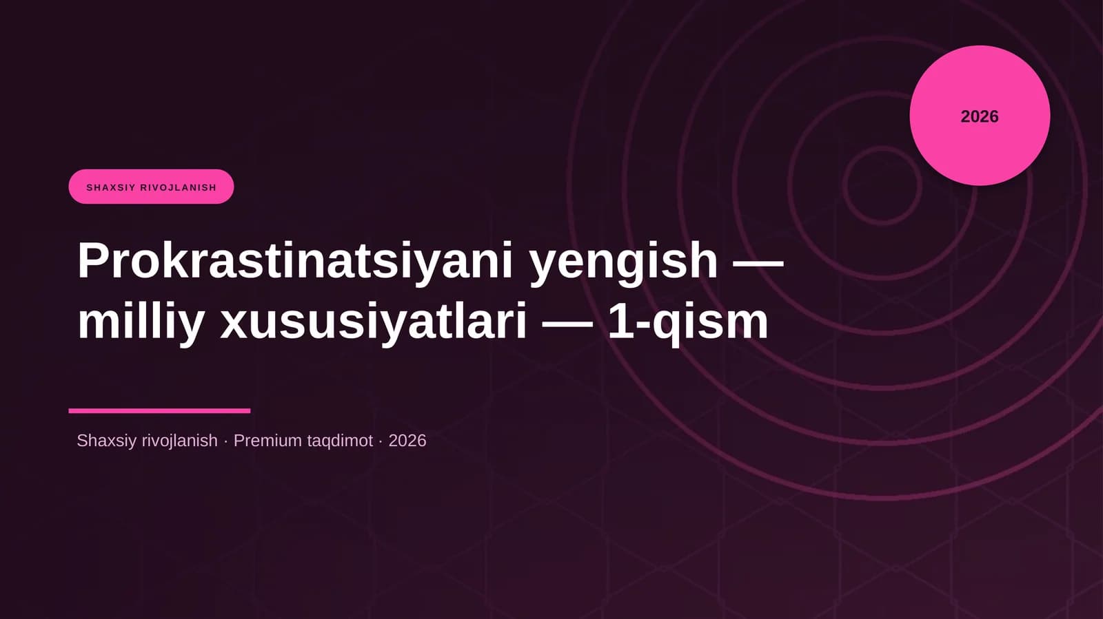 Prokrastinatsiyani yengish — milliy xususiyatlari — 1-qism