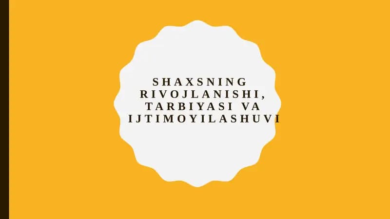 shaxs rivojlanishi va tarbiyasi. pptx