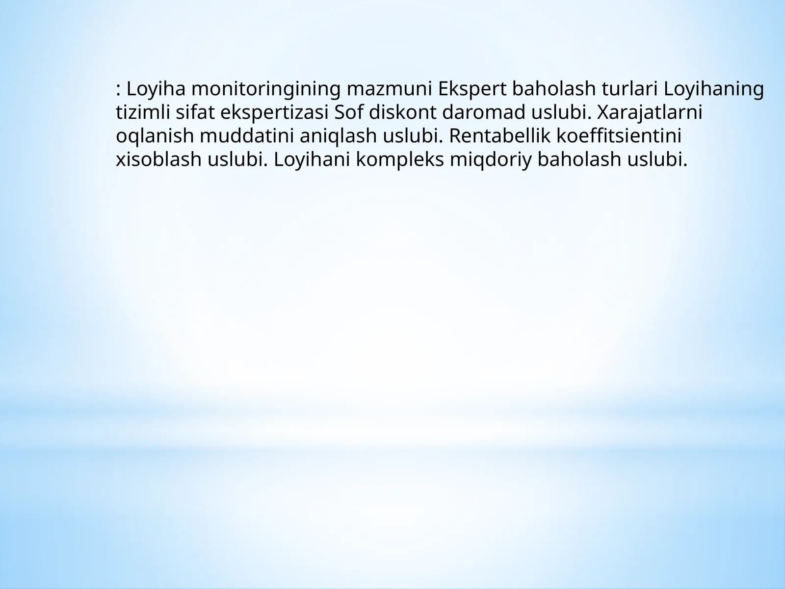 Loyiha monitoringining mazmuni Ekspert baholash turlari