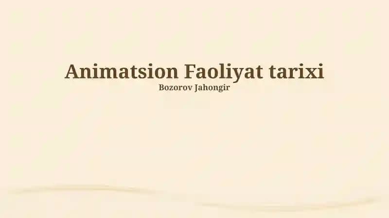 Animatsion Faoliyat tarixi