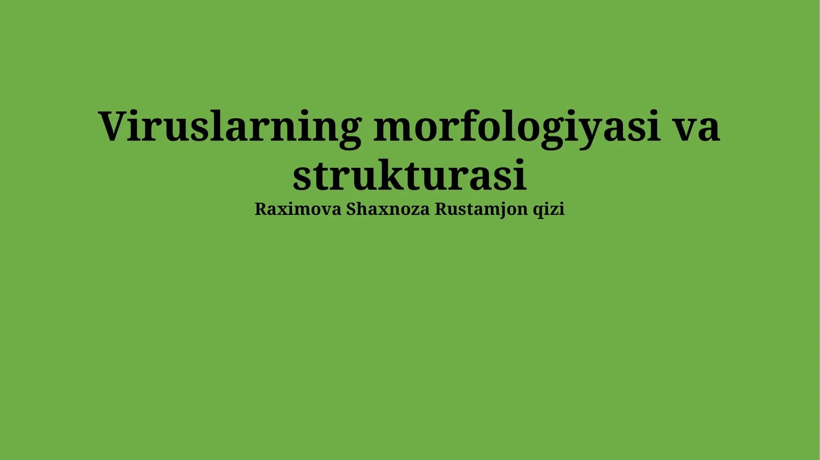 Viruslarning morfologiyasi va strukturasi