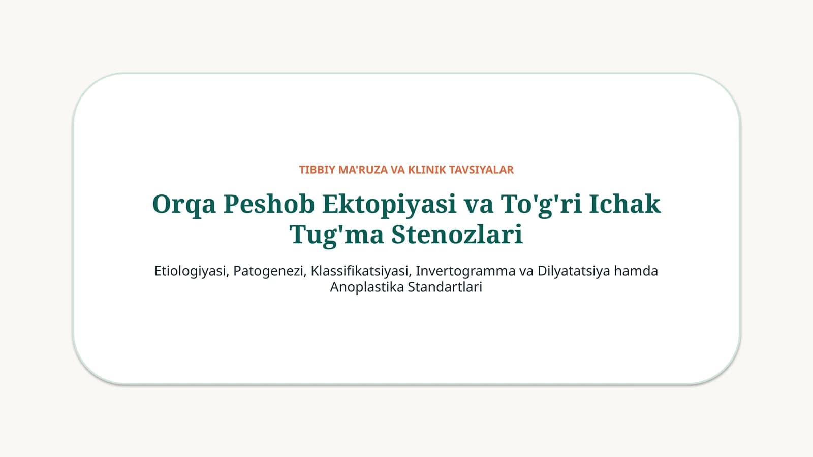 Orqa Peshob Ektopiyasi va To'g'ri Ichak Tug'ma Stenozlari