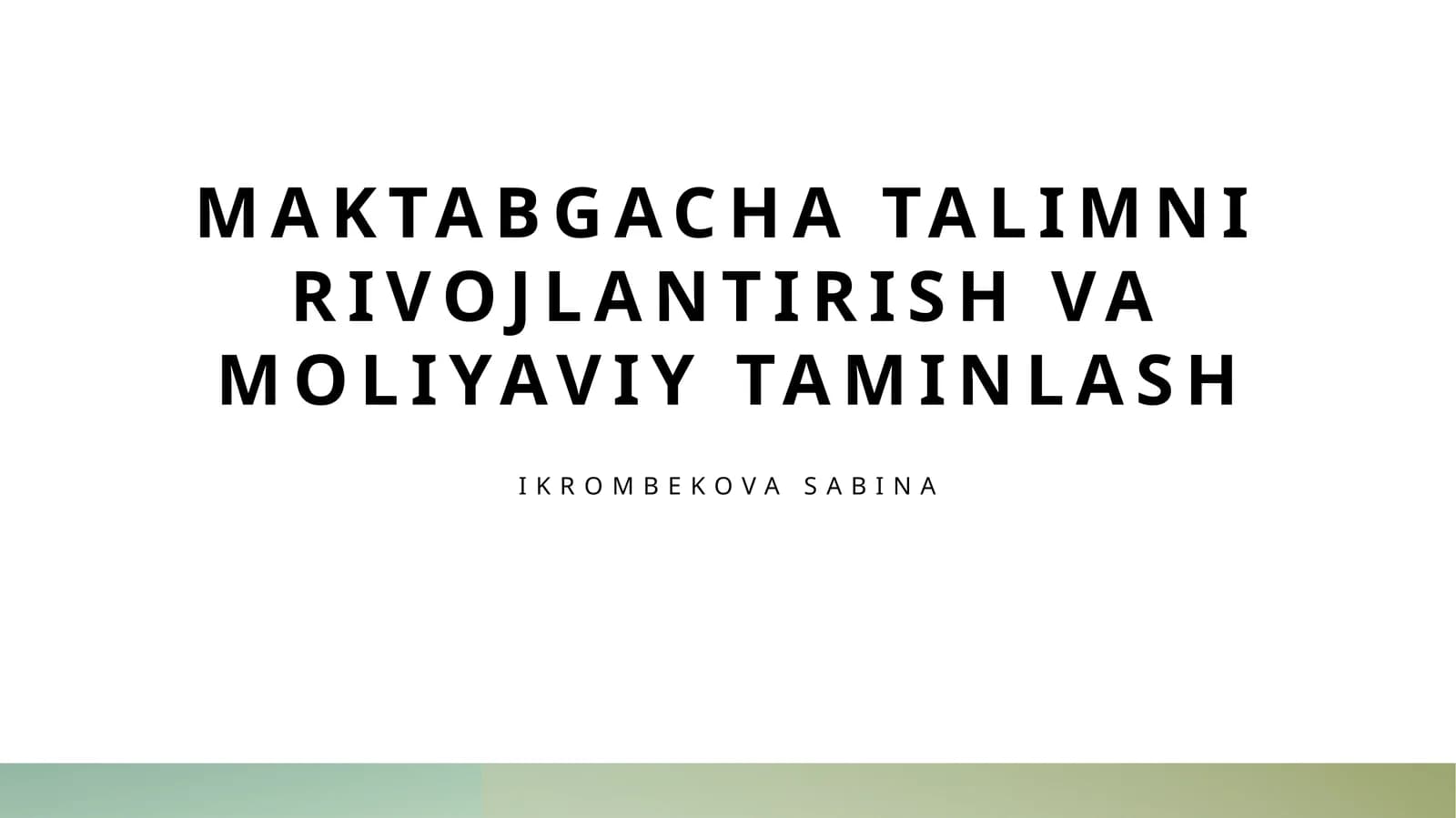 Maktabgacha talimni rivojlantirish va moliyaviy taminlash