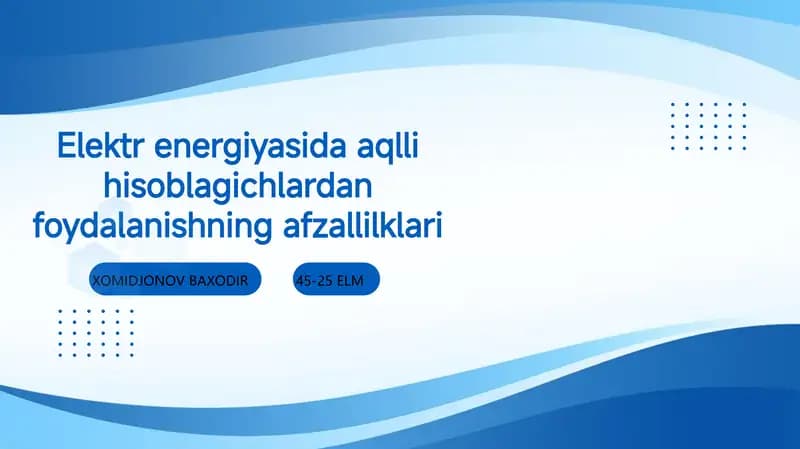 Elektr energiyasida aqlli hisoblagichlardan foydalanishning afzallilklari