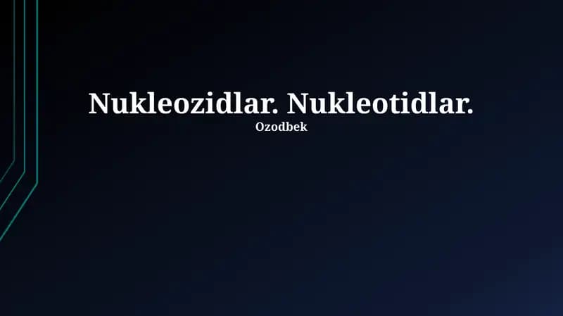 Nukleosidlar va Nukleotidlarning Xususiyatlari