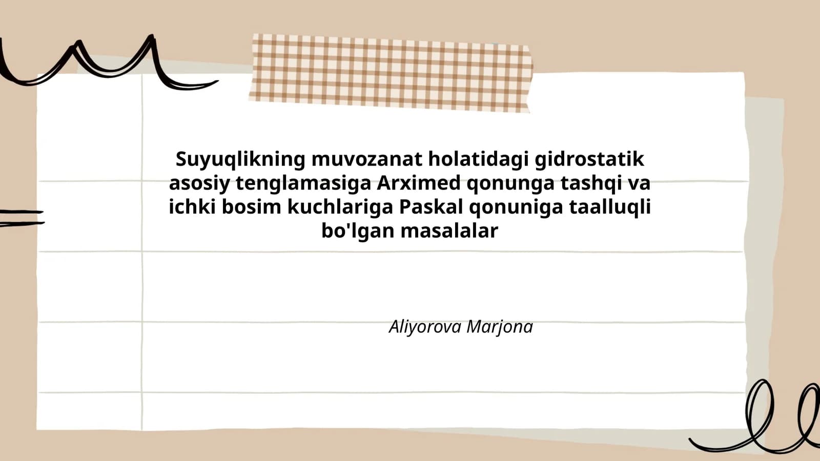 Suyuqlikning muvozanat holatidagi gidrostatik asosiy tenglamasiga Arximed qonunga tashqi va ichki bosim kuchlariga Paskal qonuniga taalluqli bo'lgan masalalar