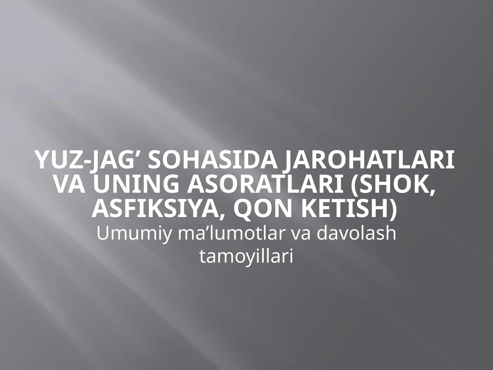 Yuz-jag’sohasidajarohatlarivauningasoratlari(shok,asfiksiya,qonketish)