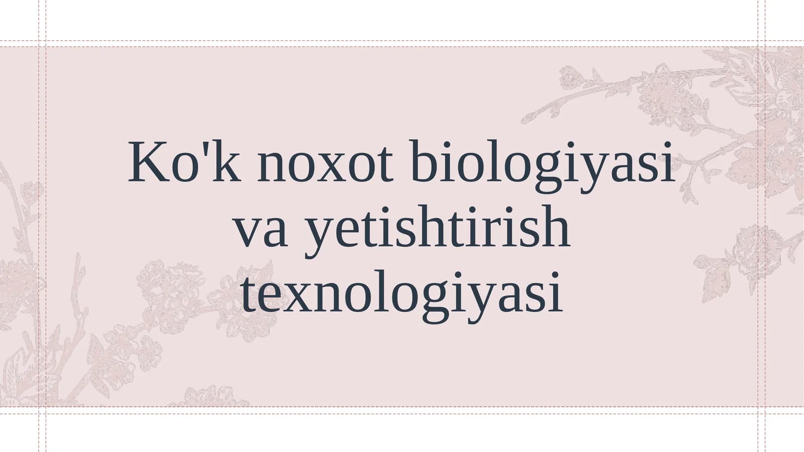 Ko'k noxot biologiyasi va yetishtirish texnologiyasi