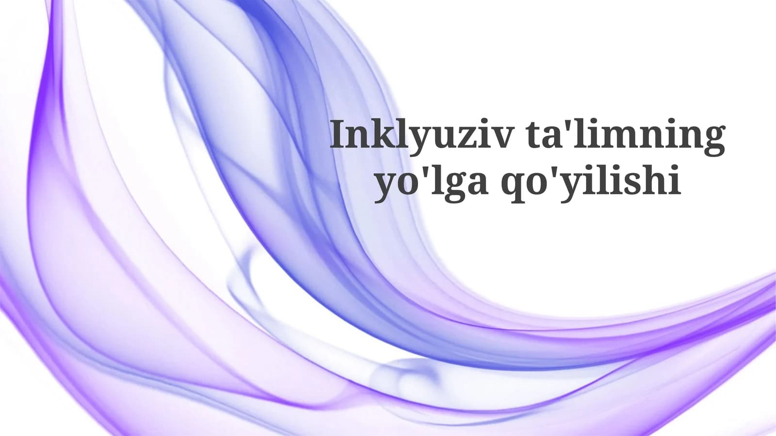 Inklyuziv ta'limning yo'lga qo'yilishi