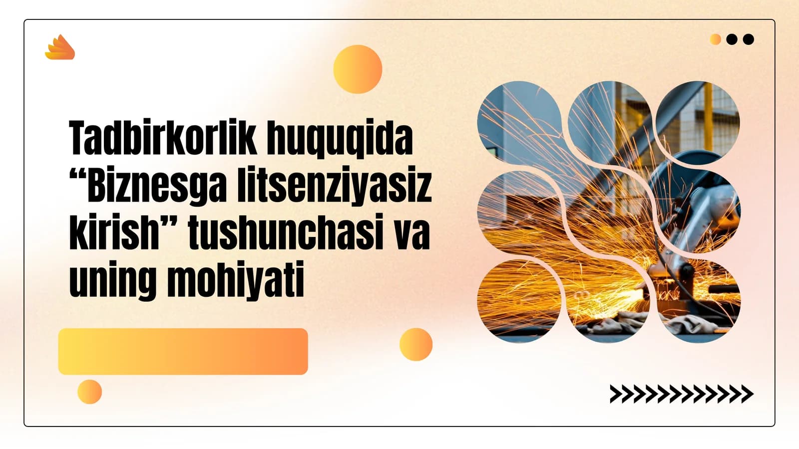 Tadbirkorlik huquqida “Biznesga litsenziyasiz kirish” tushunchasi va uning mohiyati