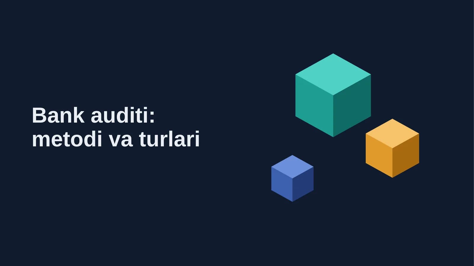 Bank auditi: metodi va turlari