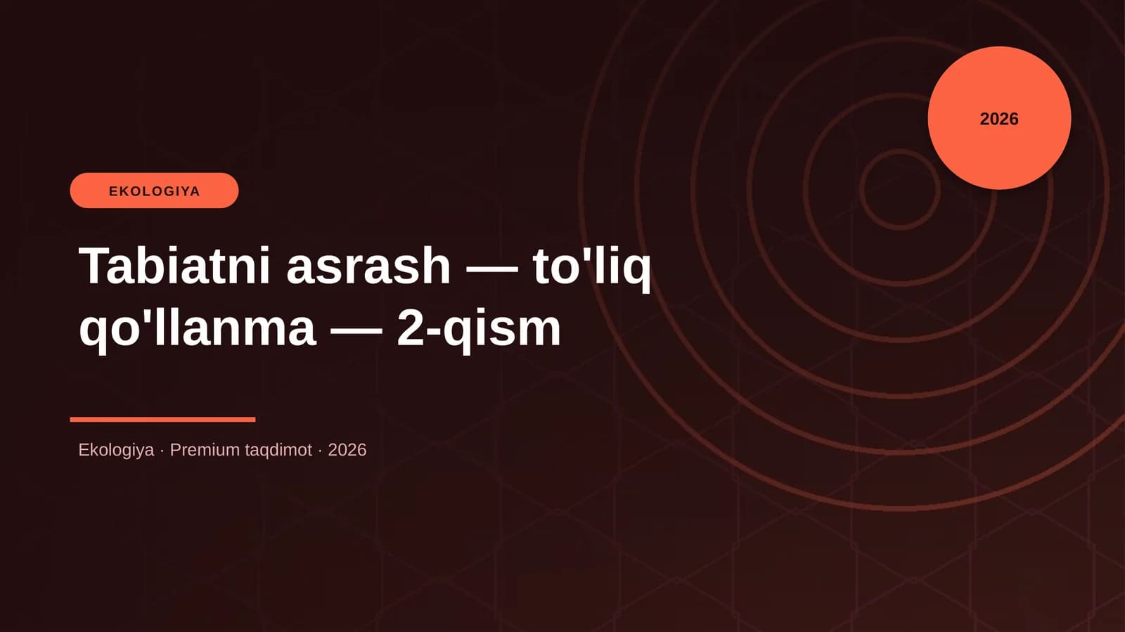 Tabiatni asrash — to'liq qo'llanma — 2-qism