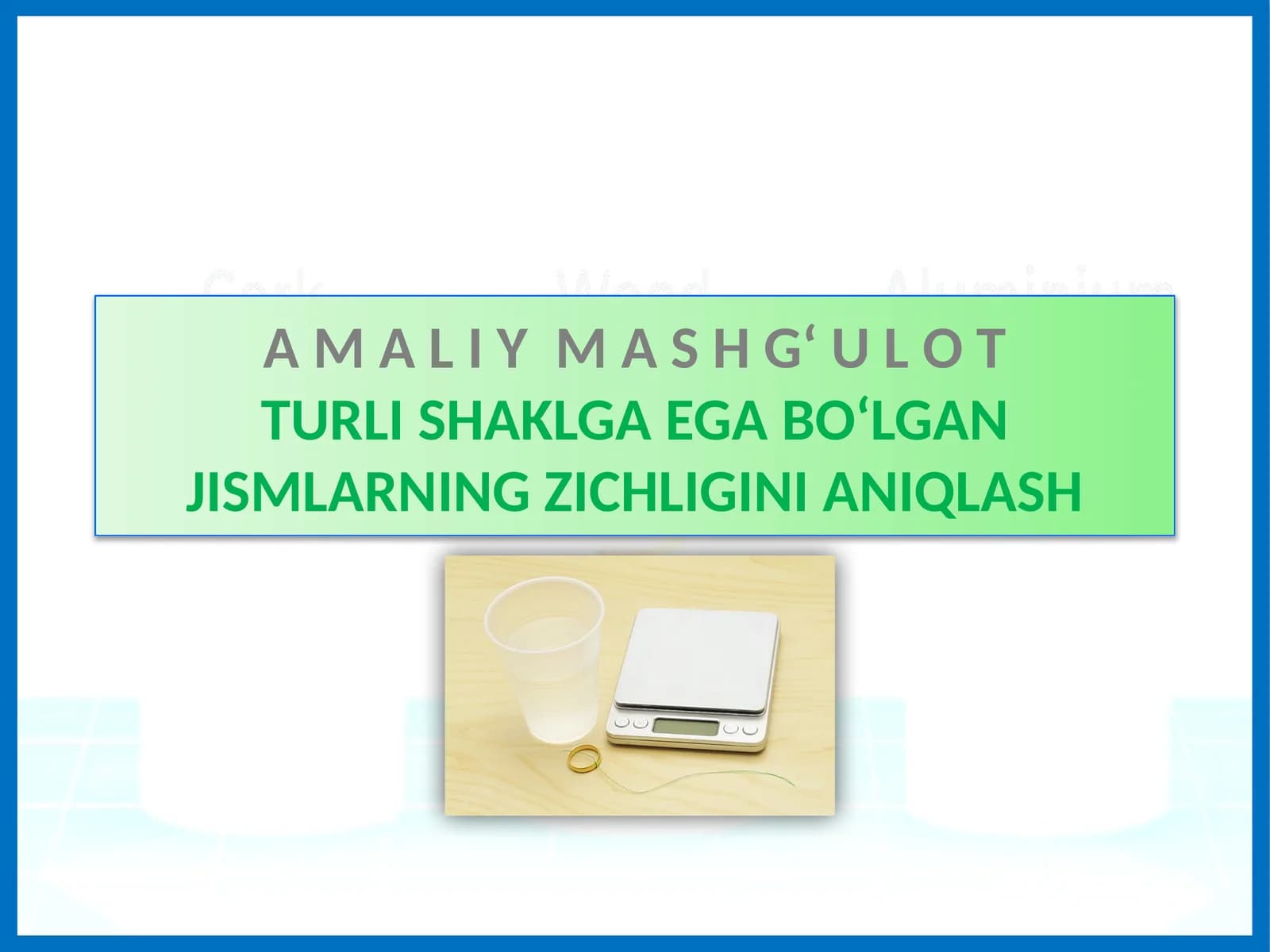 A M A L I Y M A S H G‘ U L O TTURLISHAKLGA EGABO‘LGANJISMLARNINGZICHLIGINI ANIQLASH