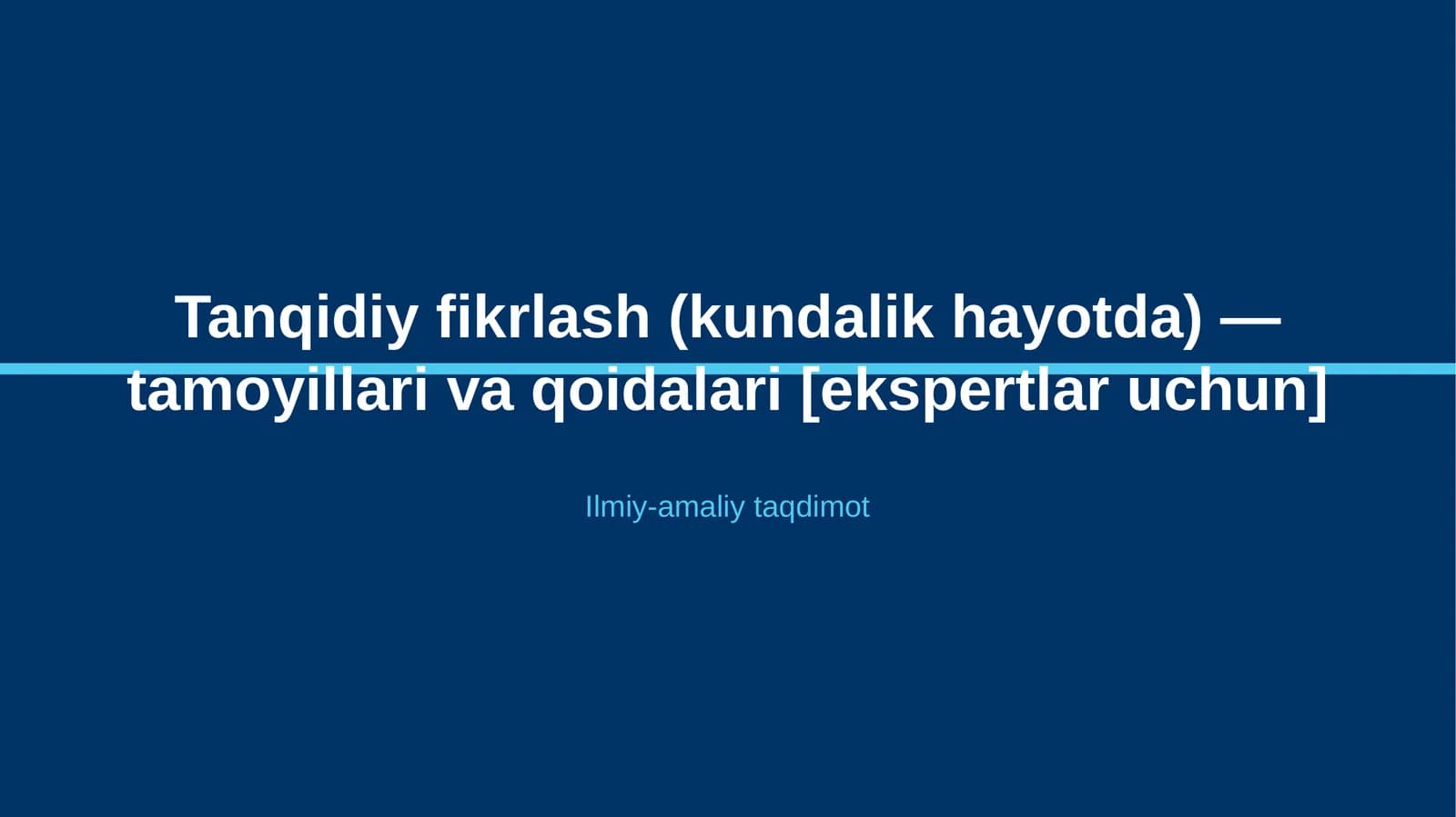 Tanqidiy fikrlash (kundalik hayotda) — tamoyillari va qoidalari [ekspertlar uchun]