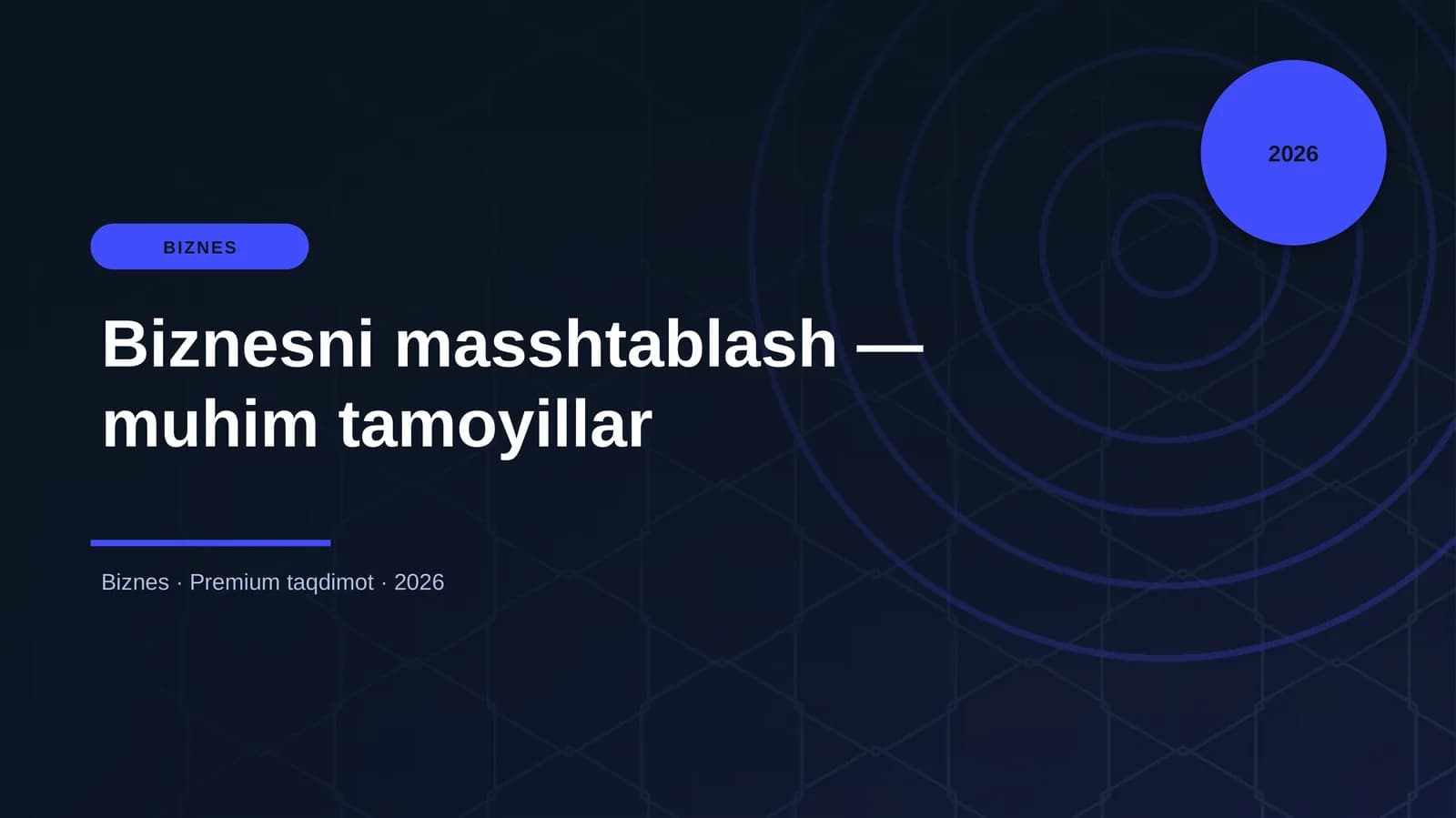 Biznesni masshtablash — muhim tamoyillar