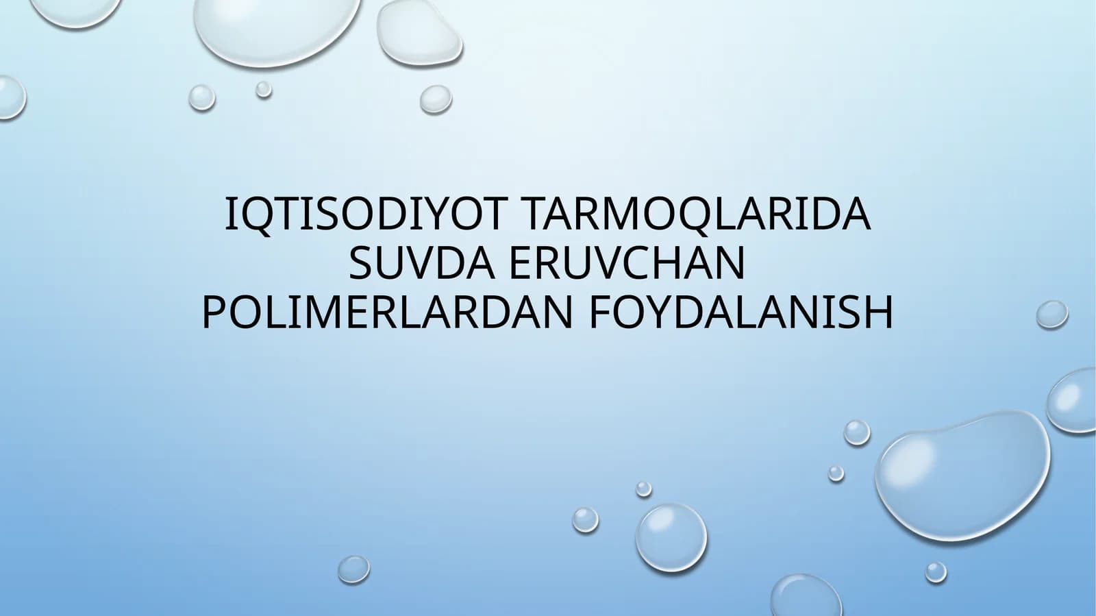 Iqtisodiyot tarmoqlarida suvda eruvchan polimerlardan foydalanish